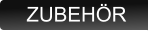 ZUBEHÖR